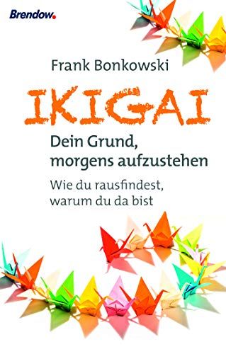 Ikigai. Dein Grund, Morgens Aufzustehen
