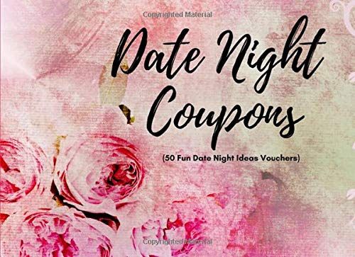Date Night Coupons ( 50 Fun Date Night Ideas Vouchers): 40 Pre-Filled, 10 Blanks | Fun Gift For Married Couples To Make A Game Of Their Date Night ... Great Anniversary Gift For Wife Or Husband