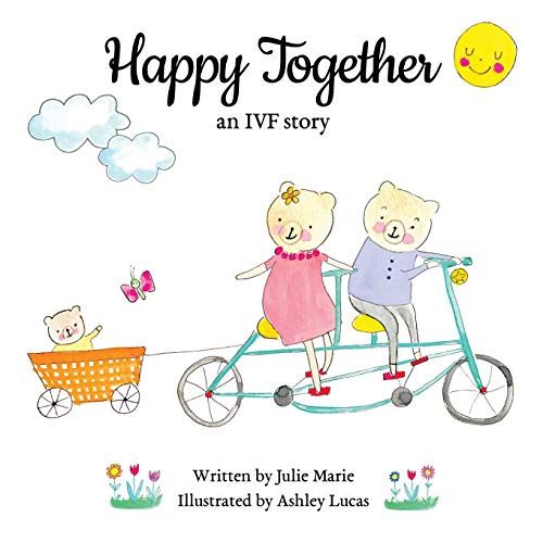 Happy Together, An Ivf Story
