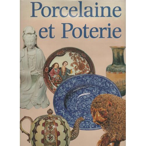 Porcelaine Et Poterie. Gründ, 1977