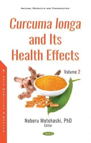 Curcuma Longa And Its Health Effects: Volume 2