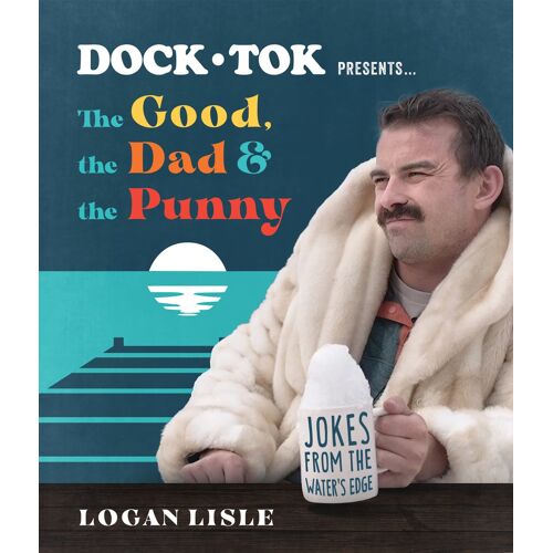 Dock Tok Presents...The Good, The Dad, And The Punny