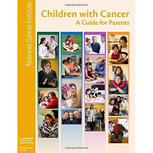Children With Cancer: A Guide For Parents