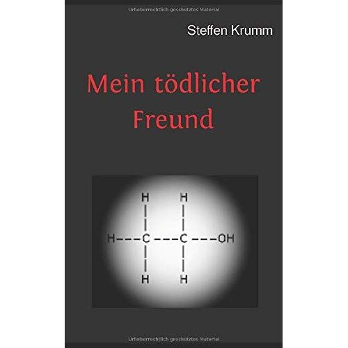 Mein Tödlicher Freund: Die Chaotische Reise Eines Alkoholikers