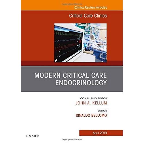 Modern Critical Care Endocrinology, An Issue Of Critical Care Clinics