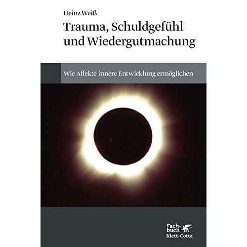 Trauma, Schuldgefühl Und Wiedergutmachung