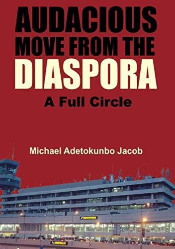 Audacious Move From The Diaspora - A Full Circle