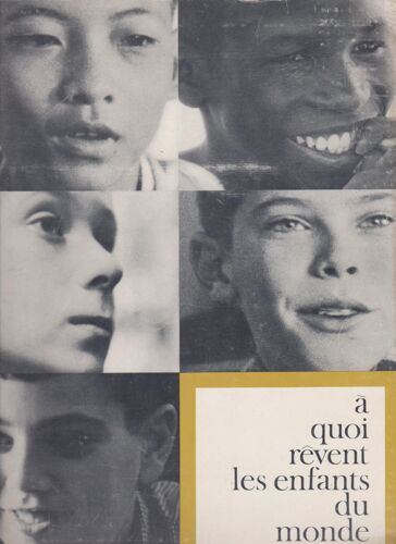 A Quoi Revent Les Enfants Du Monde D'igor Barrere , Photographiees Par Henri Cartier-Bresson 1963