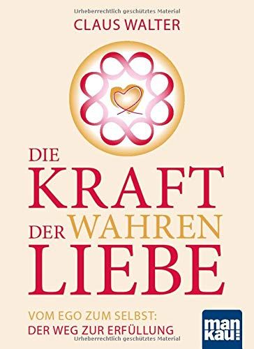 Die Kraft Der Wahren Liebe