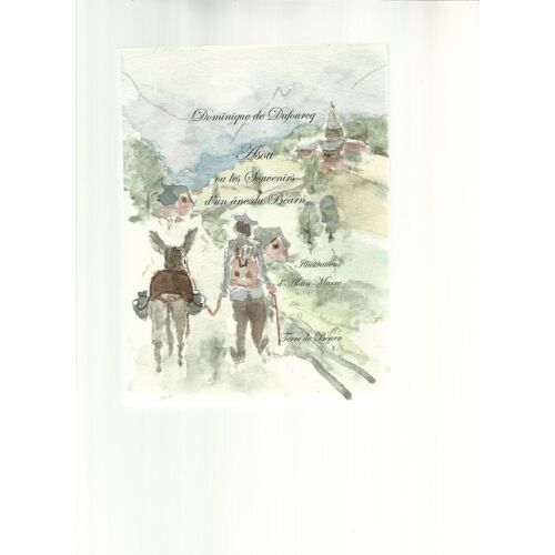 Asou Ou Les Souvenirs D'un Âne Du Béarn -.Illustrations D'alain Marre