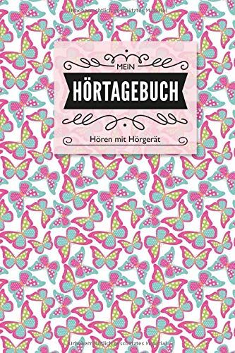 Mein Hörtagebuch: Hören Mit Hörgerät Ein Notizbuch Zum Festhalten Aller Höreindrücke Im Format 6x9 Zoll (15,24 X 22,86 Cm)