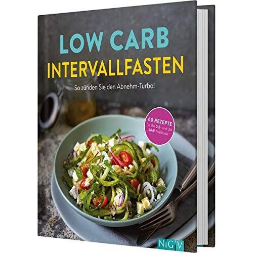 Low Carb Intervallfasten - So Zünden Sie Den Abnehm-Turbo!