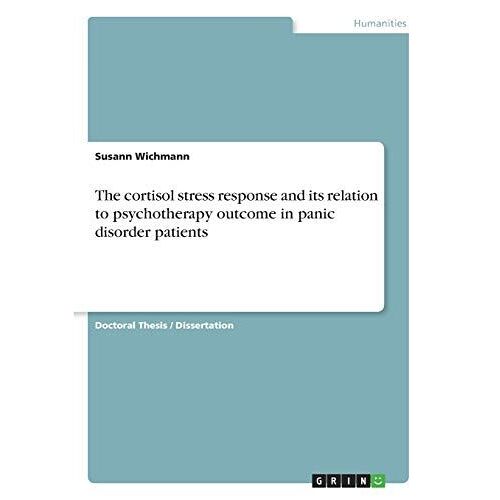 The Cortisol Stress Response And Its Relation To Psychotherapy Outcome In Panic Disorder Patients