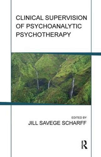Clinical Supervision Of Psychoanalytic Psychotherapy