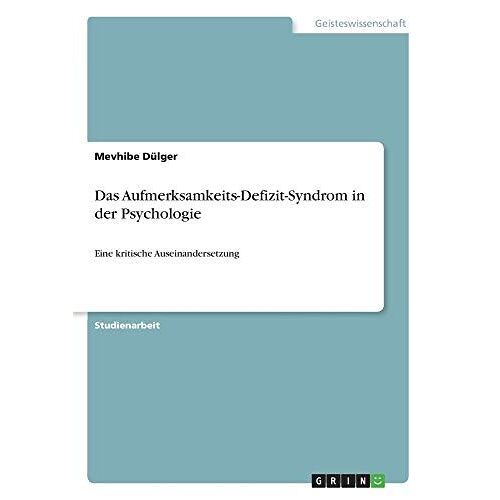 Das Aufmerksamkeits-Defizit-Syndrom In Der Psychologie