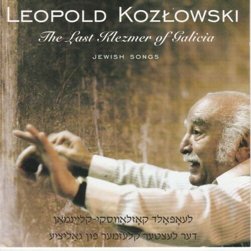 Leopold Koz?owski – The Last Klezmer Of Galicia
