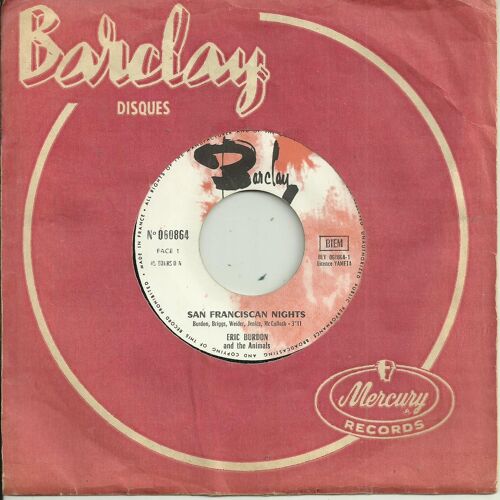 Eric Burdon & And The Animals : San Franciscan Nights (Burdon, Briggs, Weider, Jenkis, Mcculloch) 3'11 / Good Times 2'59