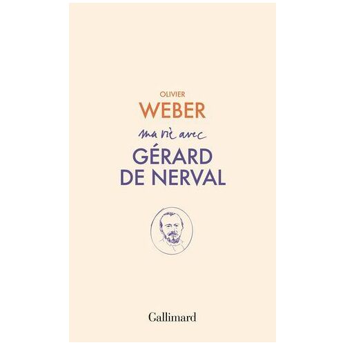 Ma Vie Avec Gérard De Nerval
