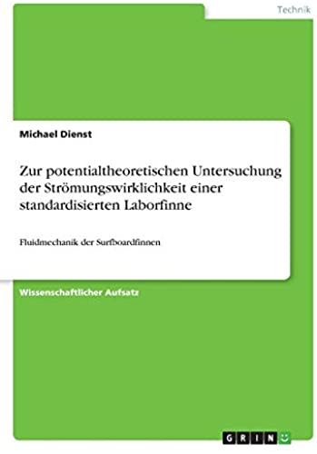 Zur Potentialtheoretischen Untersuchung Der Strömungswirklichkeit Einer Standardisierten Laborfinne