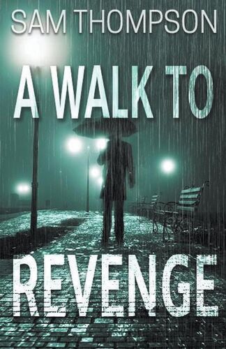 A Walk To Revenge