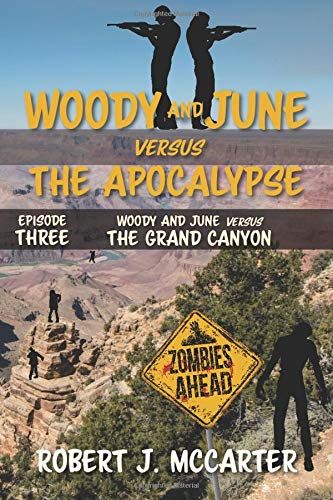 Woody And June Versus The Grand Canyon (Woody And June Versus The Apocalypse)