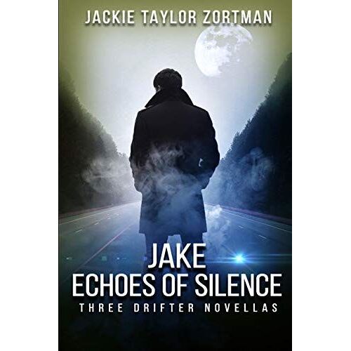 Jake-Echoes Of Silence: Three Drifter Novellas