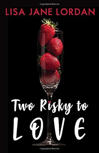 Two Risky To Love (The Two Series)