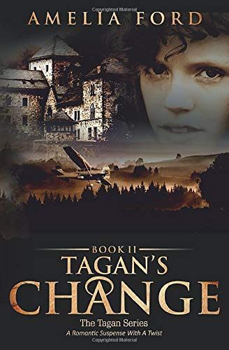 Tagan's Change: A Romantic Suspense With A Twist (The Tagan Series)