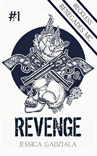 Revenge: 1 (Reckless Renegades Mc)