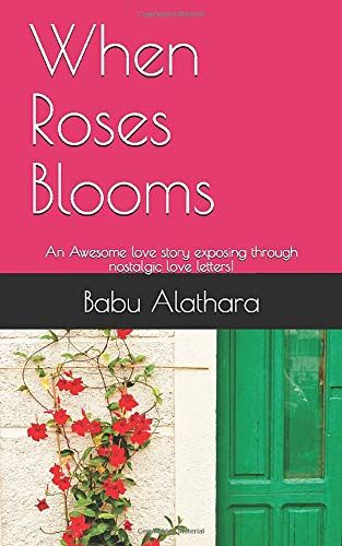 When Roses Blooms: An Awesome Love Story Exposing Through Nostalgic Love Letters!