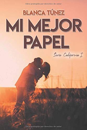 Mi Mejor Papel. (Serie California)
