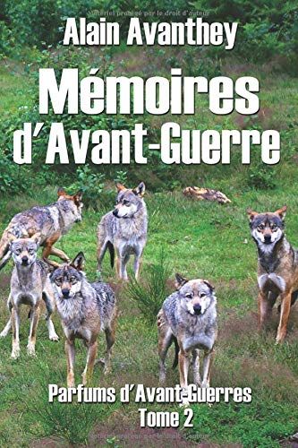 Mã©Moires D'avant-Guerre: Parfums D'avant-Guerres - Tome 2