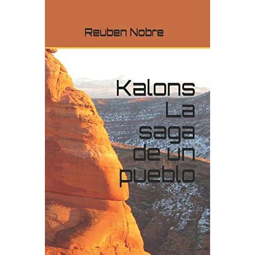 Kalons La Saga De Un Pueblo