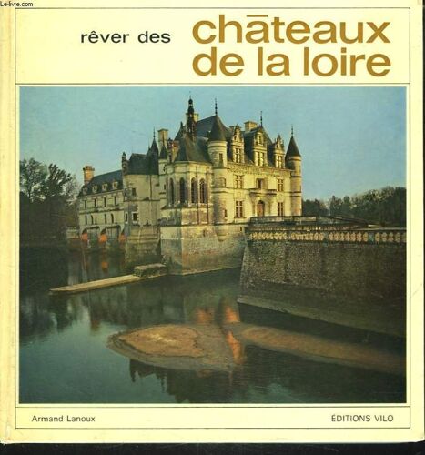 Rêver Des Châteaux De La Loire