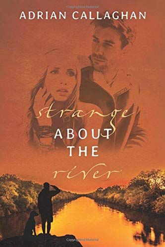 Strange About The River