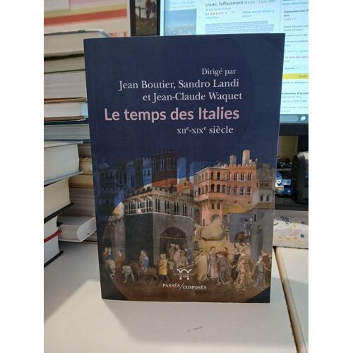 Le Temps Des Italies - Xiie-Xixe Siècle Par Jean Boutier