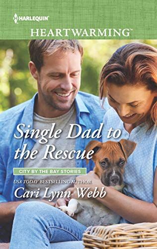 Single Dad To The Rescue: City By The Bay Stories: 292 (Harlequin Lp Heartwarming)