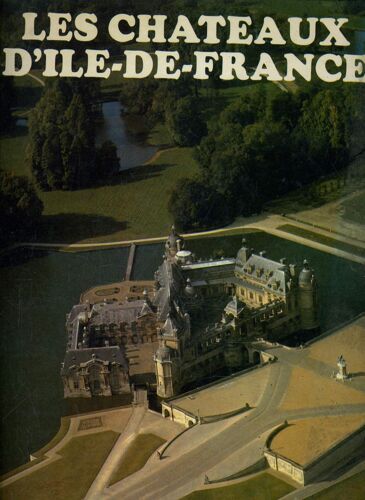 Les Chateaux D'ile De France.