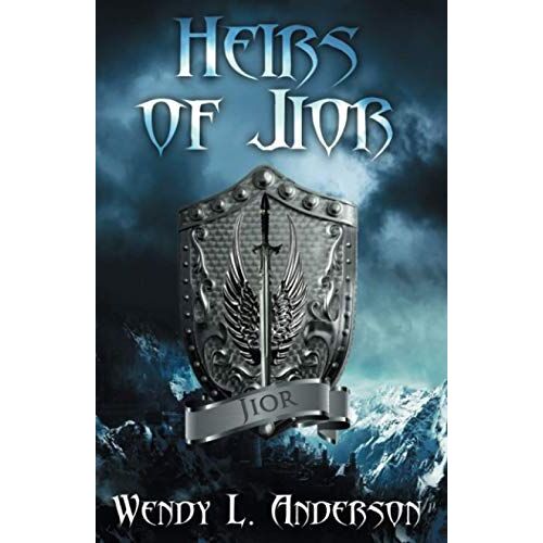 Heirs Of Jior: Book Three In The Kingdom Of Jior Series