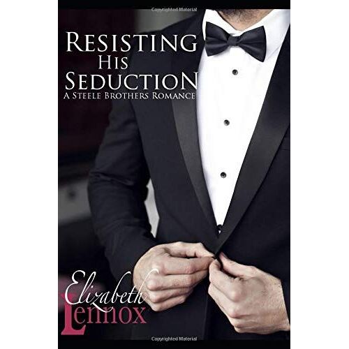 Resisting His Seduction (A Steele Brothers Romance)