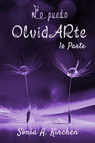 No Puedo Olvidarte: Primera Parte