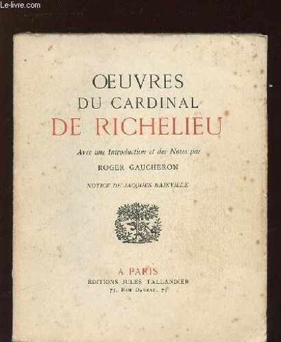 Oeuvres Du Cardinal De Richelieu.