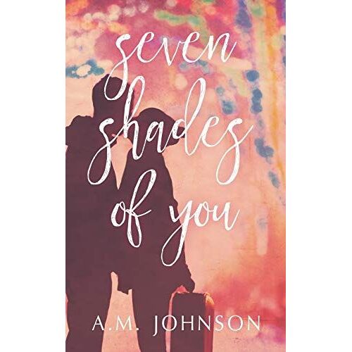 Seven Shades Of You