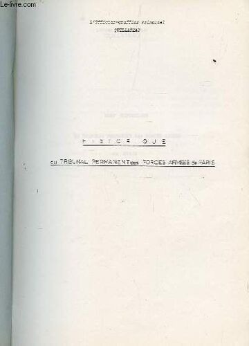 Historique Du Tribunal Permanent Des Forces Armees De Paris.