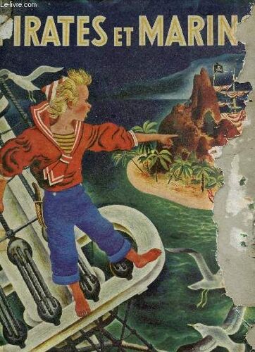 Pirates Et Marins + Disque  45 Tours : Pirates Et Marin, Thomas River, Les Anges De La Mer Racontees Par Yann Bireux Avec Andre Grassi Et Son Ensemble.