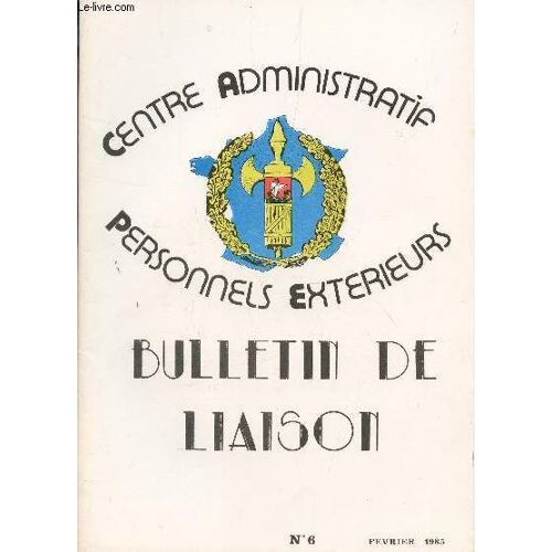Bulletin De Liaison N°6 - Fevrier 1985 .