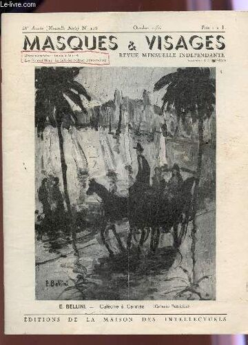 Masques Et Visages / 58e Annee - N°128 - Octobre 1965 / Tout Continue / La Saliegisme / Rencontre D'esculape Et D'amphitrite / Bjorn / Bellini / Pientre / Peintures Et Poesies Etc...