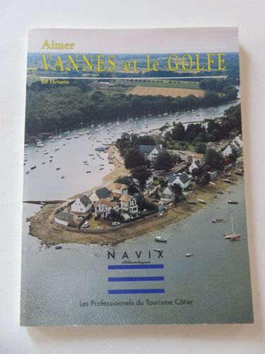 Aimer Vannes Et Le Golfe De Tal Houarn