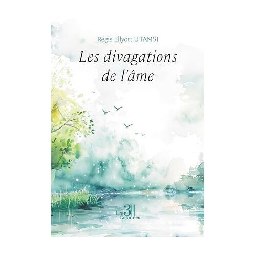 Les Divagations De L'âme