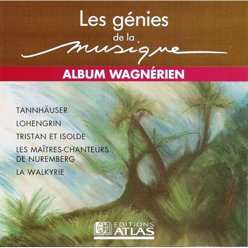 Les Génies De La Musique N°77 ¿ Album Wagnérien
